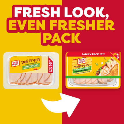 Oscar Mayer Deli Fresh Oven Roasted Sliced Turkey Breast Deli Lunch Meat Family Size, 16 Oz Package